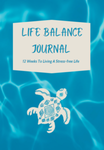 Life Balance Journal 12 Weeks To Living A Stress-free Life Front Cover